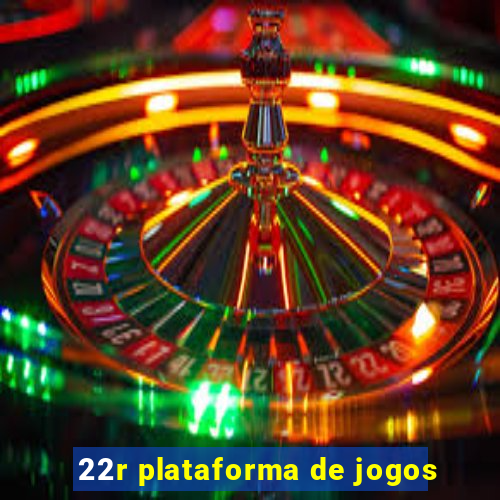 22r plataforma de jogos